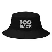 Load image into Gallery viewer, Too Black Bucket Hat
